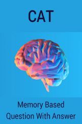 CAT Memory Based Question With Answer CAT Memory Based Question With Answer