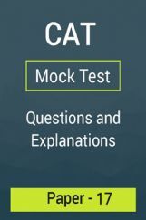 CAT Mock Test Paper - 17 Questions & Explanations CAT Mock Test Paper - 17 Questions & Explanations