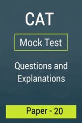 CAT Mock Test Paper - 20 Questions & Explanations CAT Mock Test Paper - 20 Questions & Explanations