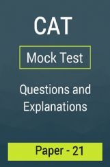 CAT Mock Test Paper - 21 Questions & Explanations CAT Mock Test Paper - 21 Questions & Explanations