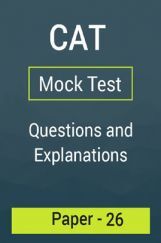 CAT Mock Test Paper - 26 Questions & Explanations CAT Mock Test Paper - 26 Questions & Explanations