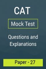 CAT Mock Test Paper - 27 Questions & Explanations CAT Mock Test Paper - 27 Questions & Explanations