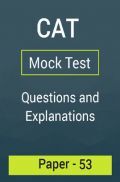 CAT Mock Test Paper - 53 Questions & Explanations