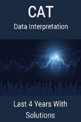 Data Interpretation For CAT Last 4 Years With Solutions Data Interpretation For CAT Last 4 Years With Solutions
