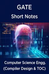 GATE Short Notes For Computer Science Engg. (Compiler Design & TOC) GATE Short Notes For Computer Science Engg. (Compiler Design & TOC)