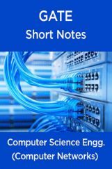 GATE Short Notes For Computer Science Engg. (Computer Networks) GATE Short Notes For Computer Science Engg. (Computer Networks)