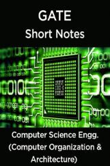 GATE Short Notes For Computer Science Engg. (Computer Organization & Architecture) GATE Short Notes For Computer Science Engg. (Computer Organization & Architecture)