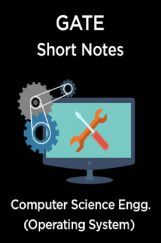 GATE Short Notes For Computer Science Engg. (Operating System) GATE Short Notes For Computer Science Engg. (Operating System)