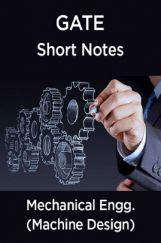 GATE Short Notes For Mechanical Engg. (Machine Design) GATE Short Notes For Mechanical Engg. (Machine Design)
