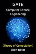 GATE Short Notes For Computer Science Engg (Theory of Computation)  GATE Short Notes For Computer Science Engg (Theory of Computation)