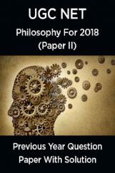 UGC Net Previous Year Question Paper With Solution Philosophy For 2018 (Paper II)  UGC Net Previous Year Question Paper With Solution Philosophy For 2018 (Paper II)