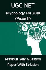 UGC Net Previous Year Question Paper With Solution Psychology For 2018 (Paper II)  UGC Net Previous Year Question Paper With Solution Psychology For 2018 (Paper II)