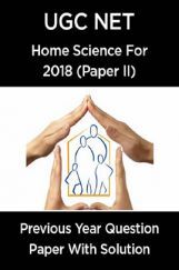 UGC Net Previous Year Question Paper With Solution Home Science For 2018 (Paper II)  UGC Net Previous Year Question Paper With Solution Home Science For 2018 (Paper II)