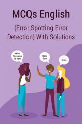 MCQs English (Error Spotting Error Detection) With Solutions MCQs English (Error Spotting Error Detection) With Solutions