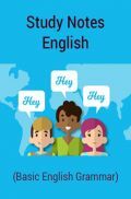 Study Notes English (Basic English Grammar) Study Notes English (Basic English Grammar)