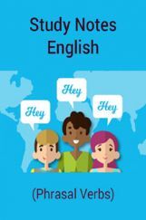 Study Notes English (Phrasal Verbs) Study Notes English (Phrasal Verbs)