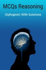 MCQs Reasoning (Syllogism) With Solutions MCQs Reasoning (Syllogism) With Solutions