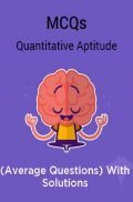 MCQs Quantitative Aptitude (Average Questions) With Solutions MCQs Quantitative Aptitude (Average Questions) With Solutions