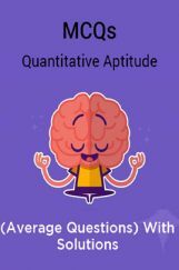 MCQs Quantitative Aptitude (Average Questions) With Solutions MCQs Quantitative Aptitude (Average Questions) With Solutions