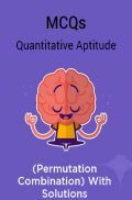 MCQs Quantitative Aptitude (Permutation Combination) With Solutions MCQs Quantitative Aptitude (Permutation Combination) With Solutions