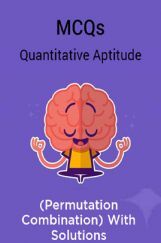 MCQs Quantitative Aptitude (Permutation Combination) With Solutions MCQs Quantitative Aptitude (Permutation Combination) With Solutions