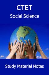 CTET Social Science Study Material Notes CTET Social Science Study Material Notes
