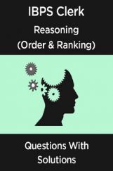 IBPS Clerk Reasoning (Order & Ranking) Questions With Solutions IBPS Clerk Reasoning (Order & Ranking) Questions With Solutions