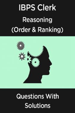 IBPS Clerk Reasoning (Order & Ranking) Questions With Solutions