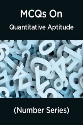 MCQs IBPS Clerk Quantitative Aptitude (Number Series)
