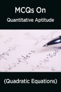 MCQs IBPS Clerk Quantitative Aptitude (Quadratic Equations)