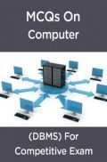 MCQs On Computer (DBMS) For Competitive Exam. MCQs On Computer (DBMS) For Competitive Exam.