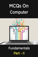 MCQs On Computer Fundamentals - II MCQs On Computer Fundamentals - II