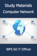 Study Materials Computer Network For IBPS SO IT Officer Study Materials Computer Network For IBPS SO IT Officer