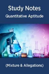 Study Notes Of Quantitative Aptitude (Mixture & Allegations) Study Notes Of Quantitative Aptitude (Mixture & Allegations)
