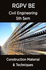 Construction Material & Techniques For RGPV BE 5th Sem Civil Engineering Construction Material & Techniques For RGPV BE 5th Sem Civil Engineering