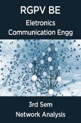 Network Analysis For RGPV BE 3rd Sem Eletronics Communication Engineering Network Analysis For RGPV BE 3rd Sem Eletronics Communication Engineering