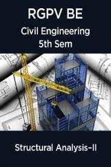 Structural Analysis–II For RGPV BE 5th Sem Civil Engineering Structural Analysis–II For RGPV BE 5th Sem Civil Engineering