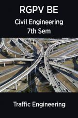 Traffic Engineering For RGPV BE 7th Sem Civil Engineering Traffic Engineering For RGPV BE 7th Sem Civil Engineering