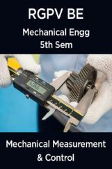 Mechanical Measurement & Control For RGPV BE 5th Sem Mechanical Engineering Mechanical Measurement & Control For RGPV BE 5th Sem Mechanical Engineering