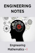Engineering Mathematics - I Notes For Engineering Engineering Mathematics - I Notes For Engineering