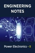 Power Electronics - II Notes For Engineering Power Electronics - II Notes For Engineering