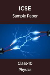 ICSE Physics Sample Paper For Class-10 ICSE Physics Sample Paper For Class-10