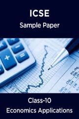 ICSE Economics Applications Sample Paper For Class-10 ICSE Economics Applications Sample Paper For Class-10