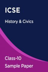 ICSE History & Civics Sample Paper For Class-10 ICSE History & Civics Sample Paper For Class-10