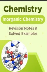 Chemistry - Inorganic Chemistry  - Revision Notes & Solved Examples Chemistry - Inorganic Chemistry  - Revision Notes & Solved Examples