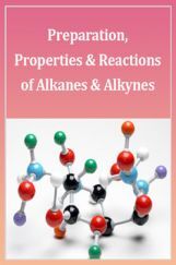 Preparation, Properties And Reactions Of Alkenes And Alkynes Preparation, Properties And Reactions Of Alkenes And Alkynes