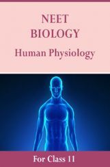 NEET Biology For Class 11 (Human Physiology) NEET Biology For Class 11 (Human Physiology)