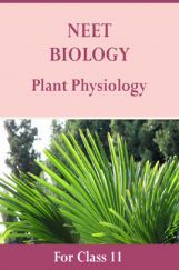 NEET Biology For Class 11 (Plant Physiology) NEET Biology For Class 11 (Plant Physiology)