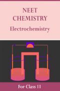NEET Chemistry For Class 11 (Electrochemistry) NEET Chemistry For Class 11 (Electrochemistry)