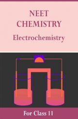 NEET Chemistry For Class 11 (Electrochemistry) NEET Chemistry For Class 11 (Electrochemistry)